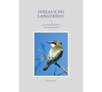 Oiseaux du Languedoc: autour de Montpellier et étangs languedociens