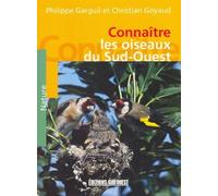 Oiseaux du Sud-Ouest (les)/Connaitre de Garguil/Goyaud (1999) Broché