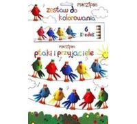 Oiseaux et amis. Jeu de coloriage. Marzipan - Ouvrage collectif (Malbuch für Kinder auf Polnisch)