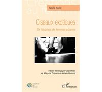 Oiseaux exotiques Six histoires de femmes bizarres - Milagros Ezquerro - L'harmattan - broché - Nouvelles