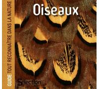 Oiseaux : guide tout reconnaître dans la nature