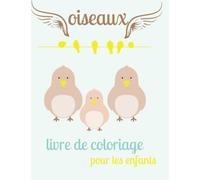 oiseaux livre de coloriage pour les enfants : 49 images uniques et amusantes d'oiseaux Livre de coloriage avec de beaux oiseaux, colibris, et plus.: ... magnifiques pour les amoureux des oiseaux