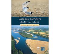 Oiseaux nicheurs des Pays de la Loire: Coordination régionale LPO Pays de la Loire