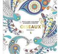 Oiseaux: Petit livre à colorier & pensées à méditer