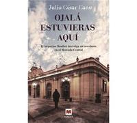 Ojalá Estuvieras Aquí [Livre en VO] Cano, Julio Cesar (Auteur)