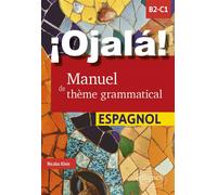 ¡Ojalá! Manuel de thème grammatical espagnol B2-c1 - Nicolas Klein - Ellipses - broché - Méthode de langue