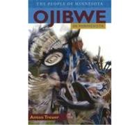 Ojibwe in Minnesota Treuer, Anton Steven (Auteur)