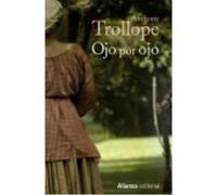 Ojo Por Ojo - Anthony Trollope (aut.), Miguel Angel Pérez Pérez (tr.) Anthony Trollope Aut , Miguel Angel Pérez Pérez Tr (Auteur)