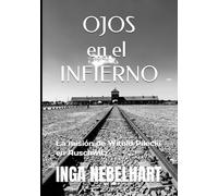 OJOS EN EL INFIERNO: La misión de Witold Pilecki en Auschwitz