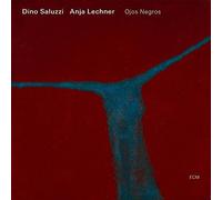 Ojos Negros by Dino Saluzzi/Anja Lechner