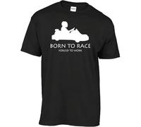 OJWKSXLL Go Kart, Karting - Born to Race Forced to Work Mens Women T Shirt 100% Cotton Manches Courtes(XX-Large)