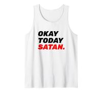 OK, Aujourd'hui, Satan Débardeur