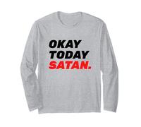 OK, Aujourd'hui, Satan Manche Longue