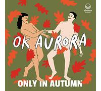 Ok aurora - Only in autumn
