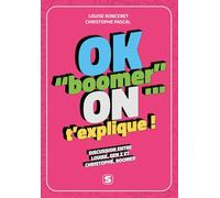 OK boomer... on t'explique !: Discussion entre Louise, Gen Z, et Christophe, Boomer