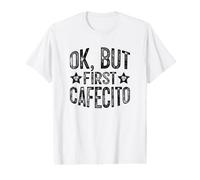 Ok But First Cafecito, Funny Coffee Saying T-Shirt Graphique avec Valeur