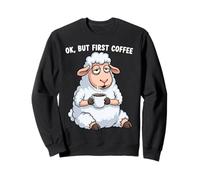 OK But First Coffee Lover Tired Sheep Cafeine Addict Farmer Sweatshirt
