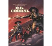 OK Corral Jean-David Morvan (Auteur), Thomas Tcherkezian (Dessinateur), Scietronc (Dessinateur), Rey Macutay (Dessinateur)