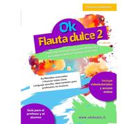 OK FLAUTA DULCE: Vol. 2: Método de didáctica musical infantil para flauta soprano para el trabajo en el aula. 2.ª edición avanzada con ejercicios, 83 ... gratis y apoyo a profesores no músicos.