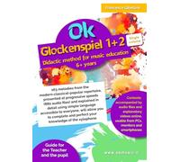 Ok Glockenspiel 1+2 Single volume - Didactic method for music education 6+ years: 163 melodies from the modern-classical-popular repertoire, presented ... using simple language accessible to all