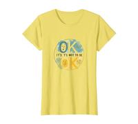 OK It's Not to Be OK - Bien-être émotionnel pour Tous T-Shirt, Femme, Citron, 3XL