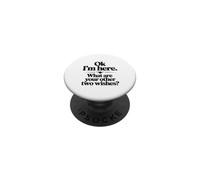 Ok, Je suis là, quels sont tes Deux Autres souhaits ? PopSockets PopGrip Adhésif