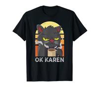 Ok Karen Le Chat Calmez-Vous Karens T-Shirt