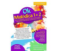 Ok Melódica 1+2 volumen único: Método pedagógico progresivo, estructurado y guiado, para facilitar el aprendizaje (a partir de los 5 años). 163 ... propuestas a una velocidad progresiva