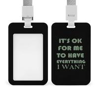 OK pour moi d'avoir tout ce que je veux. Porte-badge avec cordon, robuste, pour cartes d'identité, mignon, pour femmes et hommes.