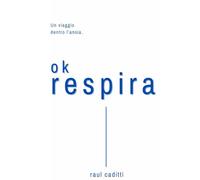 Ok, respira: Un compagno di viaggio per chi convive con l’ansia.