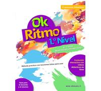 Ok Ritmo - 1.º Nivel: Método práctico desde cero para niños de 4 a 7 años | Lecciones estructuradas listas para usar en el aula y en casa | Iniciación ... fichas didácticas y juegos rítmicos musicales
