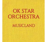 Ok Star Orchestra - Musicland [Import]
