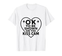 OK to Be Shown on Kiss Cam Jeu Amusant Jour Date Nuit Couples T-Shirt