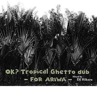 OK Tropical Ghetto Dub-for Ariwa [Import]
