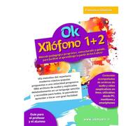 Ok Xilófono 1+2 volumen único: Método pedagógico progresivo, estructurado y guiado, para facilitar el aprendizaje (a partir de los 5 años). 163 ... propuestas a una velocidad progresiva