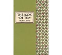 Okakura Kakuzo The Book of Tea Classic Edition (Relié)