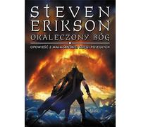 Okaleczony Bóg. - Steven Erikson (littérature, fantasy en polonais)