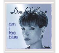 Lisa O'Kane - Am I Too Blue