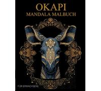 Okapi Mandala Malbuch Für Erwachsene: Okapi-Muster zum Ausmalen - Stressabbau & Entspannung