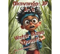 Okavango: JP Jr.'s Water Maze Quest!: Water Maze Wonder.