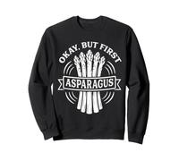 Okay But First Asperges Funny Vegetable Lover Sweatshirt