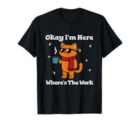 Okay I'm Here Where's The Work Café pour Chat T-Shirt