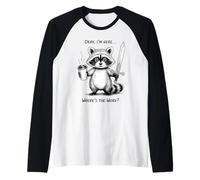 Okay I'm Here Wheres The Work Épée à café Raton Laveur Manche Raglan