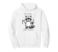 Okay I'm Here Wheres The Work Épée à café Raton Laveur Sweat à Capuche