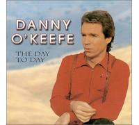 O'Keefe, Danny - to Day