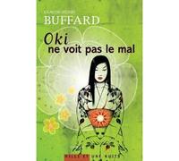 Oki ne voit pas le mal - Claude-Henri Buffard - Mille Et Une Nuits - broché - Roman