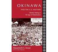 Okinawa and the U.S. Military: Identity Making in the Age of Globalization