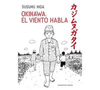 Okinawa, el viento habla / Okinawa, the Wind Speaks
