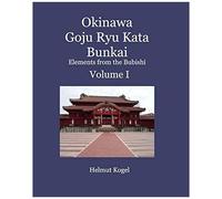 Okinawa Goju Ryu Kata Bunkai Volume 1