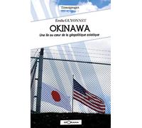 OKINAWA, une île au coeur de la géopolitique asiatique